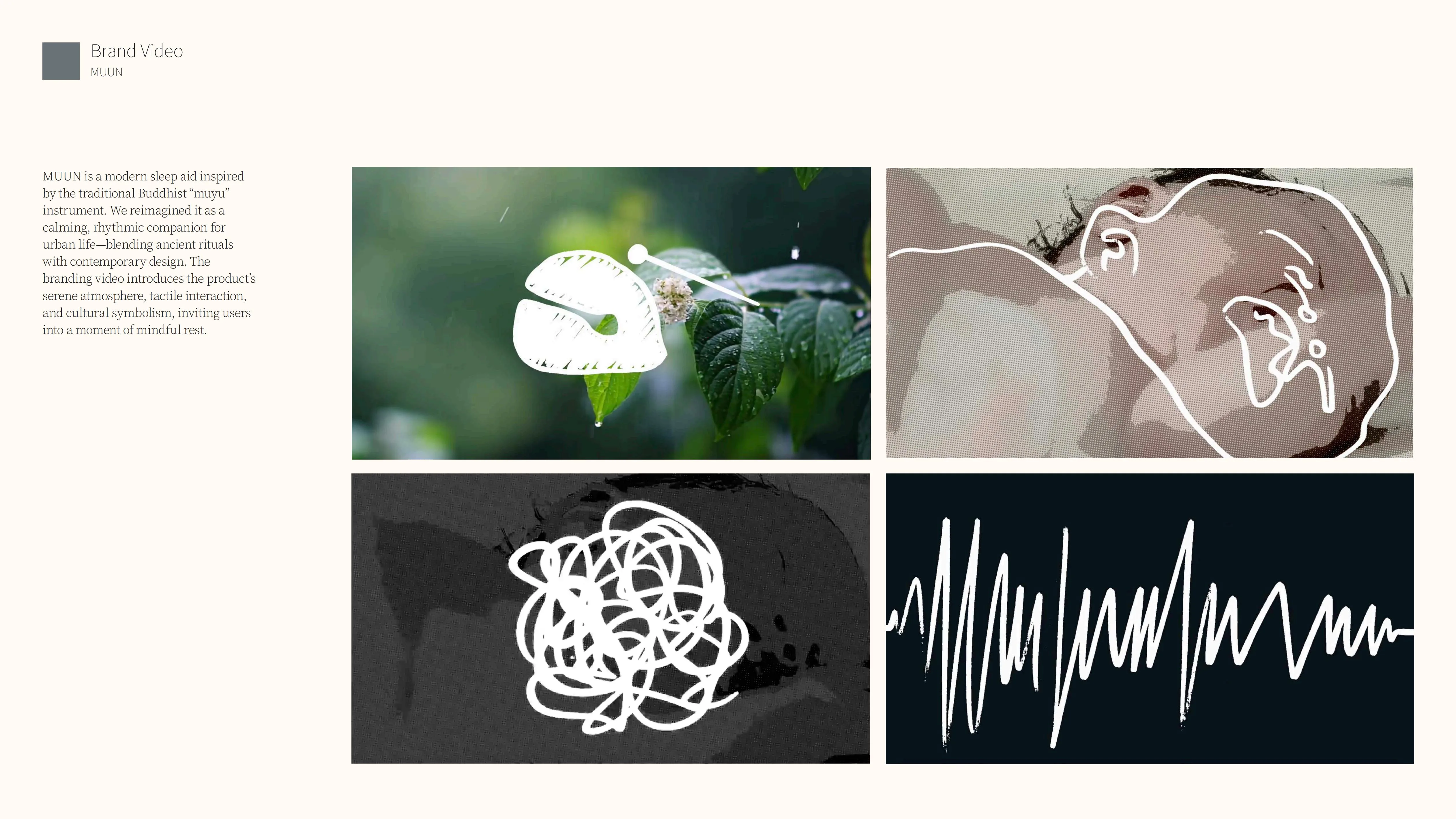 Title: Brand Video.Left text explains that MUUN is a modern sleep aid inspired by the Buddhist 'muyu' instrument, blending ancient rituals with contemporary design.Four images:A plant with a drawn mallet icon.An outlined illustration of a crying baby.A scribbled white line representing stress.A white sound wave on a dark background.