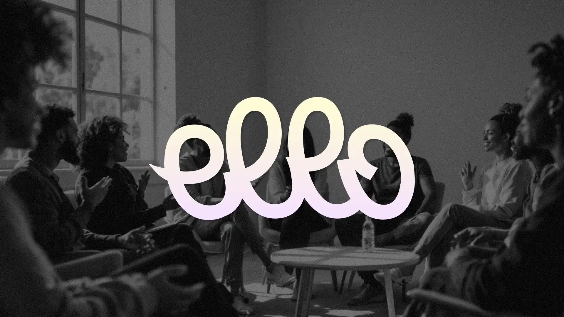 Hero branding image featuring the Ello logo over a grayscale group conversation scene. The visual emphasizes communication, inclusivity, and human connection.