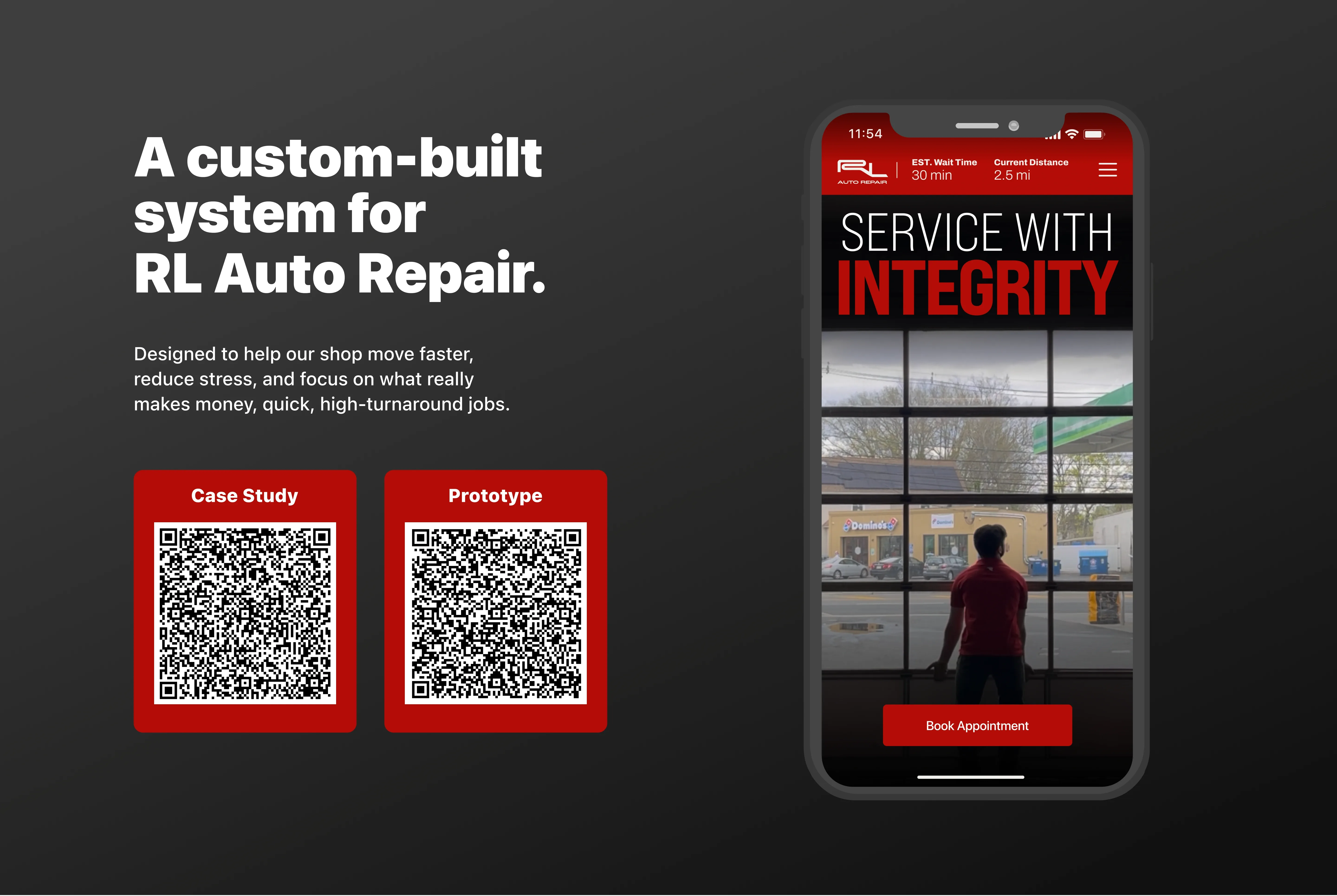 This section describes the system as custom-built for RL Auto Repair to improve efficiency and reduce stress. The system focuses on fast, frequent jobs that generate steady income. Two QR codes labeled “Case Study” and “Prototype” link to further project details. A mobile screen shows a user about to book an appointment, reinforcing the focus on ease and speed.
